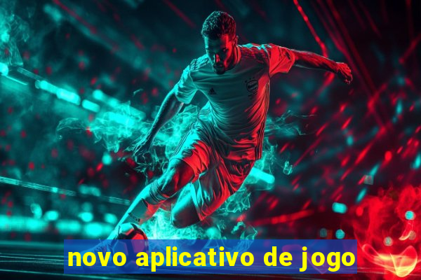 novo aplicativo de jogo